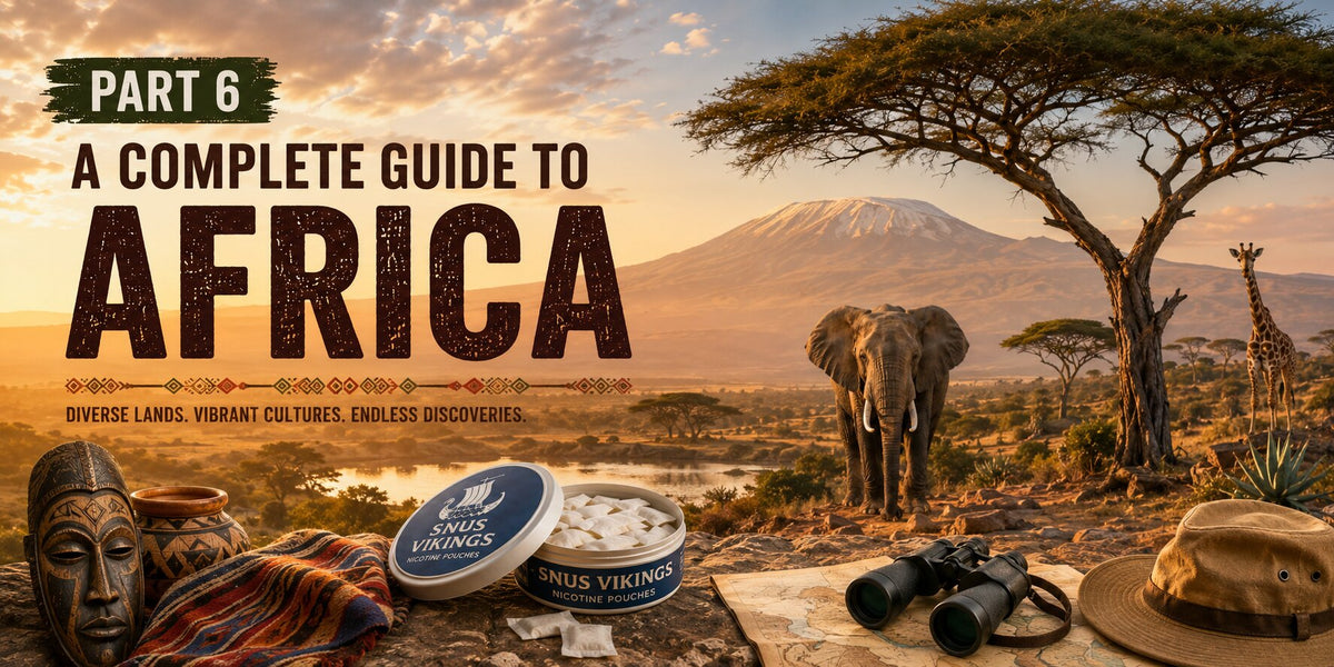 Are Nicotine Pouches Legal Abroad? Part 6 - A Complete Guide to Africa