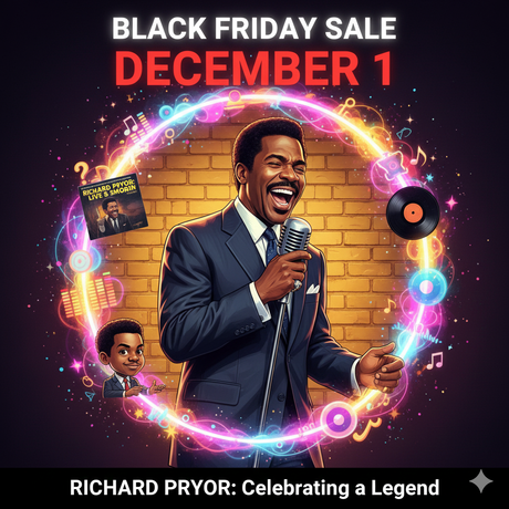 Black Friday – Day 8: Celebrating Richard Pryor — The Blueprint of Modern Comedy
