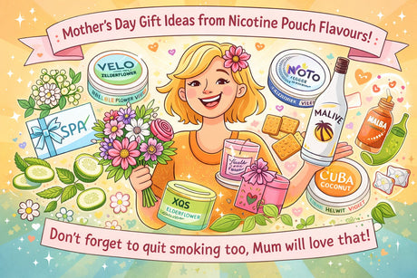 Mother’s Day Gift Ideas… Inspired by Nicotine Pouch Flavours