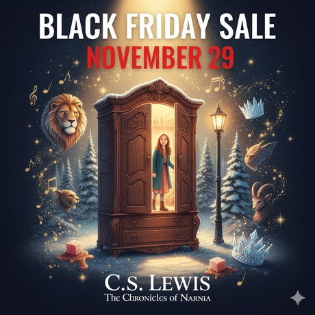 Black Friday – Day 6: From Middle-earth to Narnia — Celebrating C.S. Lewis